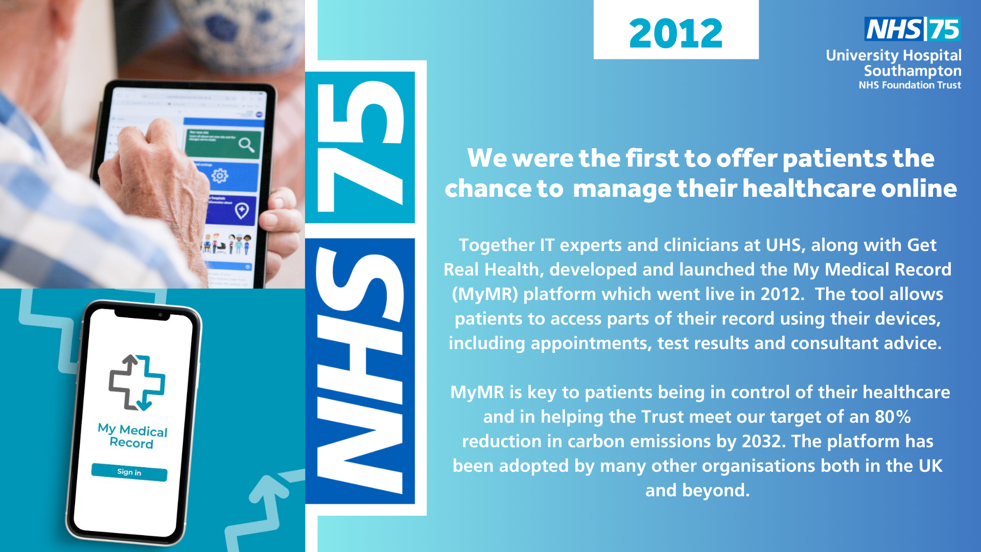 We were the first to offer patients a chance to manage their healthcare online