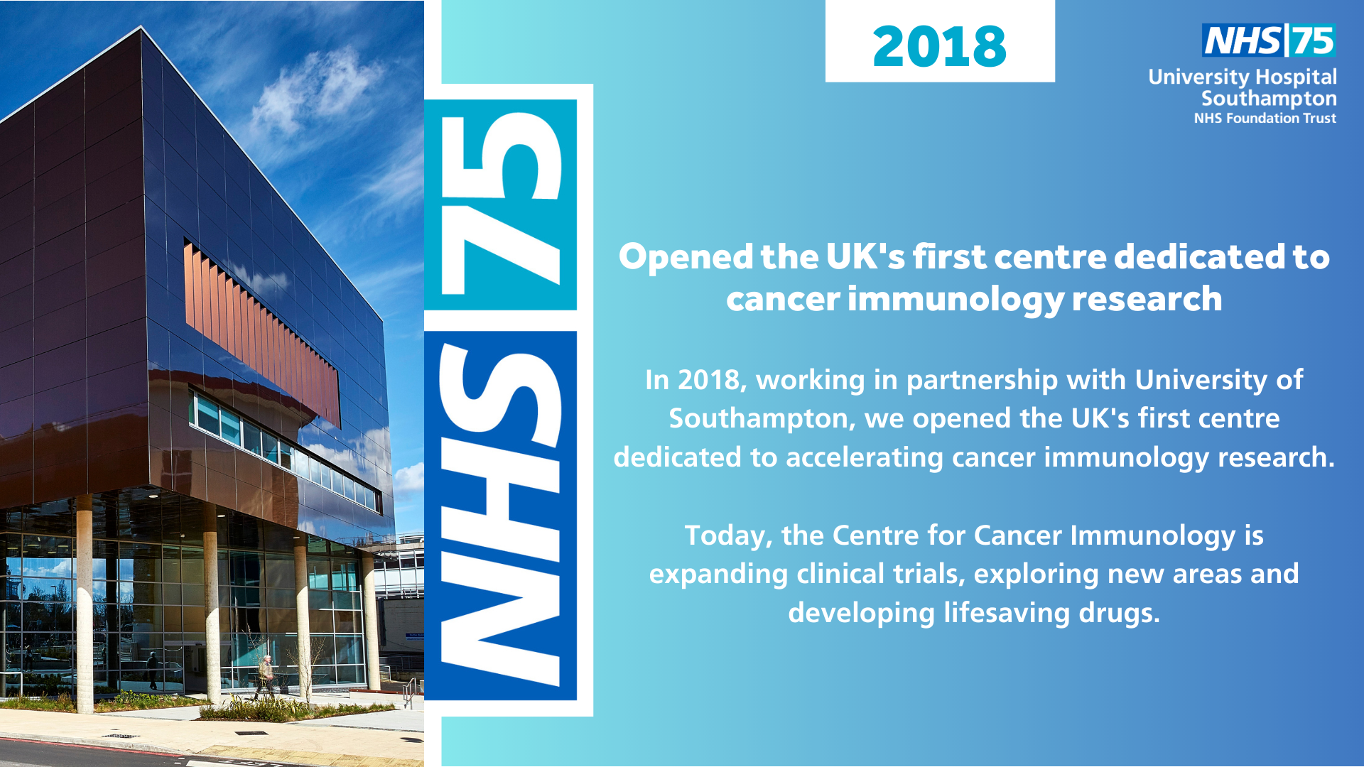 Opened the UK's first centre dedicated to cancer immunology research
