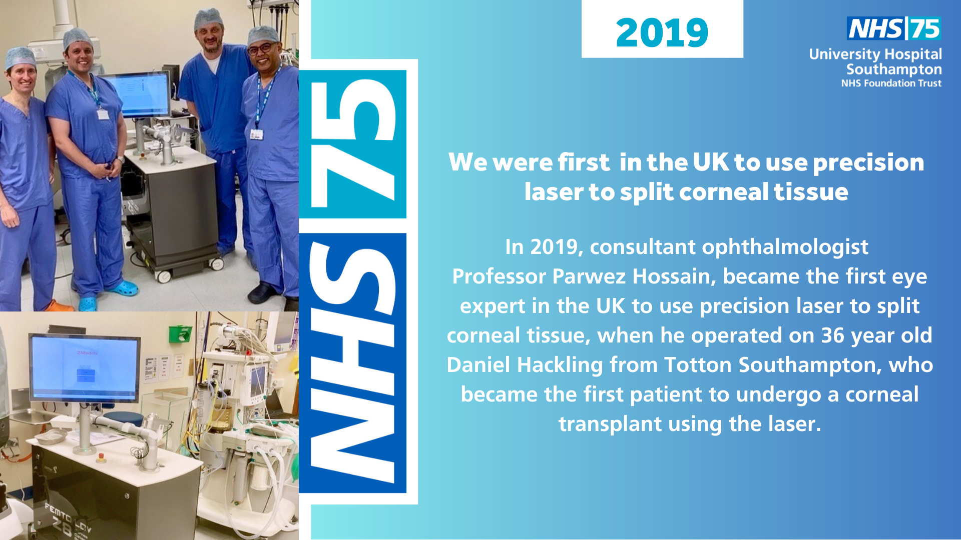 We were first in the UK to use precision laser to split corneal tissue