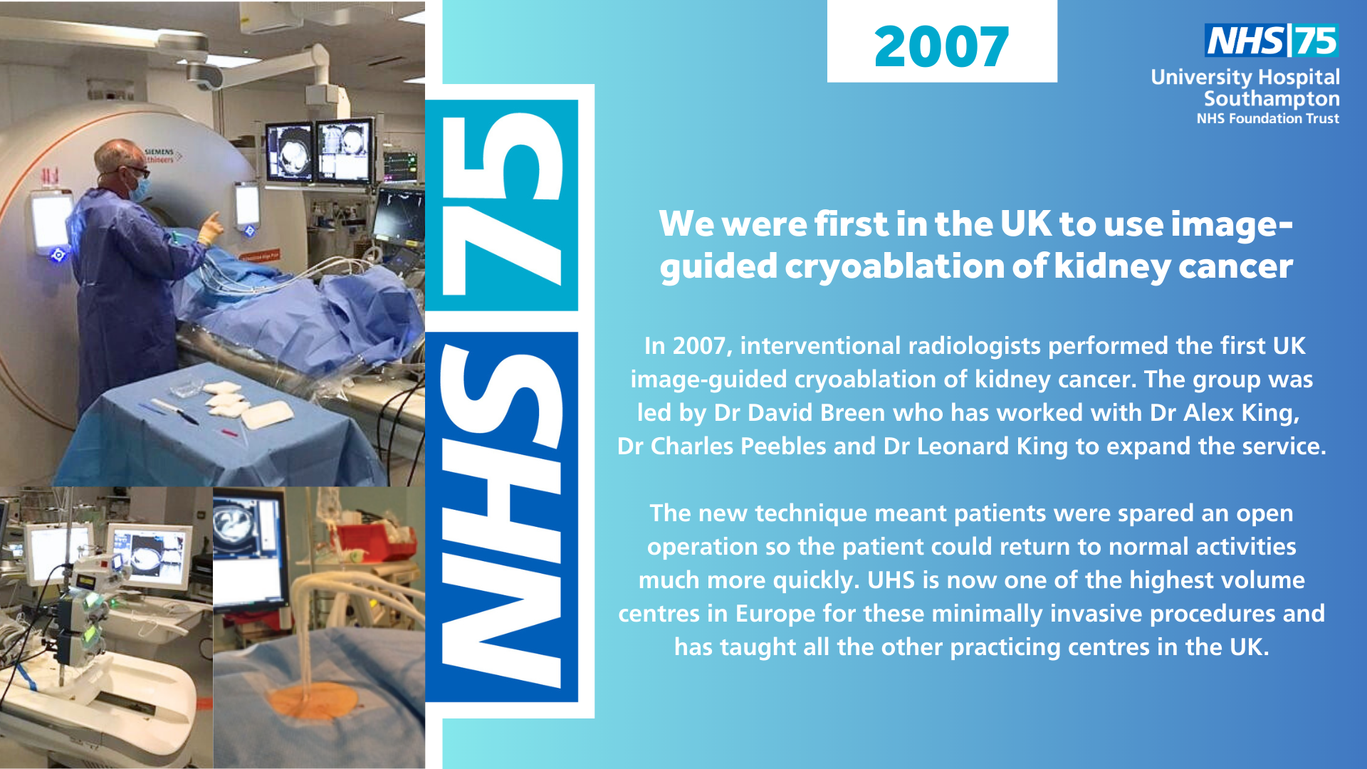 We were first in the UK to use cryoablation of kidney cancer