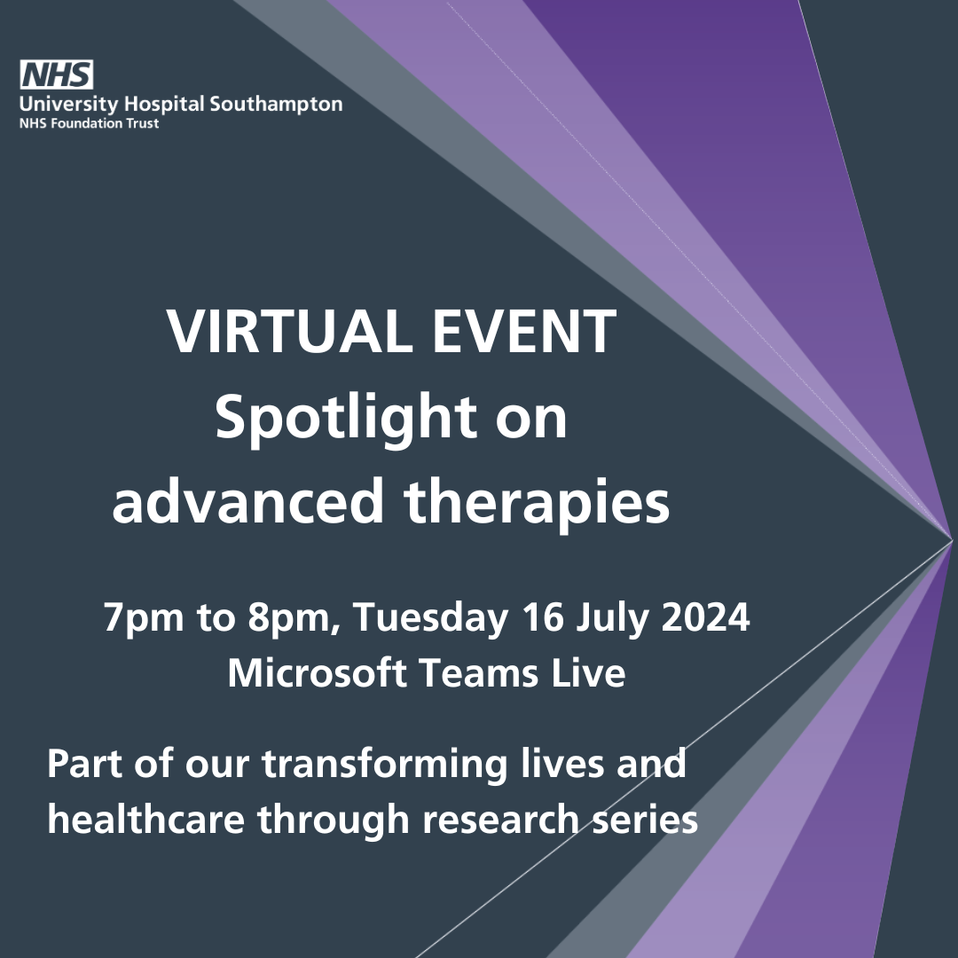 Spotlight on advanced therapies, 7pm to 8pm, Tuesday 16 July 2024